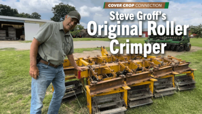 No-Till Legend Steve Groff’s Original Roller Crimper